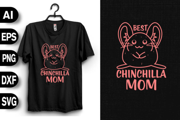 Best Chinchilla Mom Graphics for T-Shirt Designs