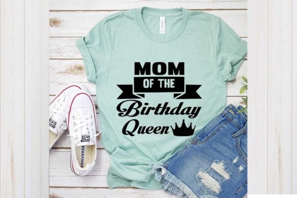 Birthday Queen Svg Design, Mom of the