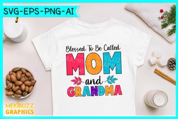 Blessed to Be Called Mom and Grandma SVG