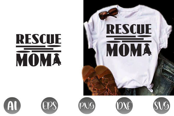 Dog Quote Design, Rescue Mom Graphics