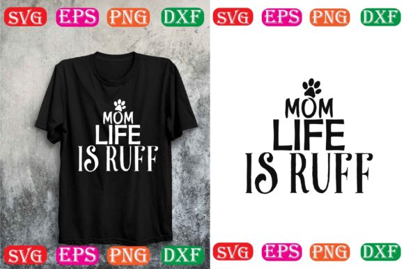 Dog Svg Design: Mom Life is Ruff