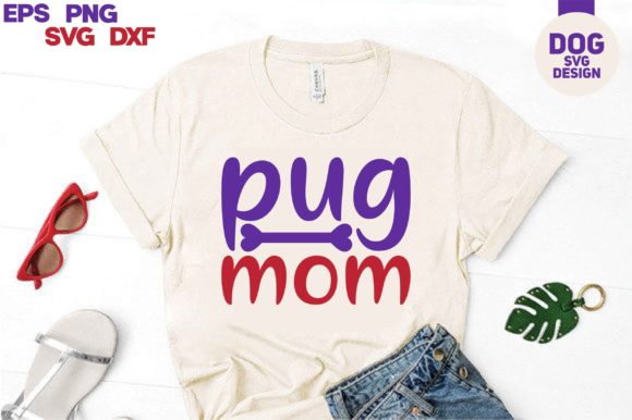 Dog Svg Design.pug Mom
