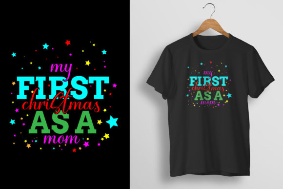 First Christmas As Mommy Mom T-Shirt Graphics