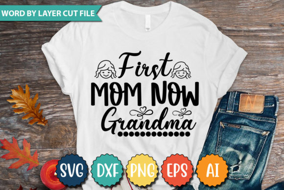 First Mom Now Grandma SVG