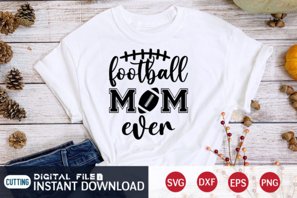 Football Mom Ever Svg Graphics