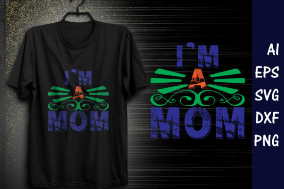 Funny Mom Quote SVG Design, I’m a Mom