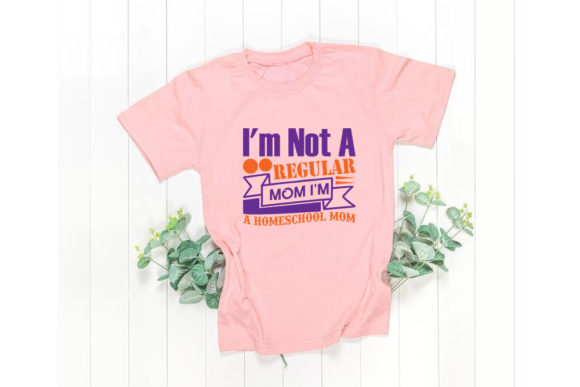 Homeschool Svg Design, I'm Not a Regular Mom