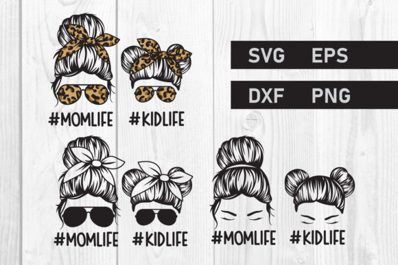 Messy Bun SVG, Mom Life and Kid Life SVG