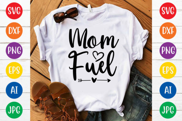 Mom Fuel Svg Design Graphics