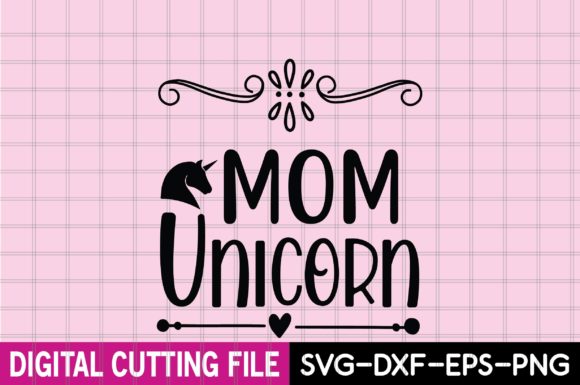 MOM UNICORN SVG Graphics for T-Shirt Designs