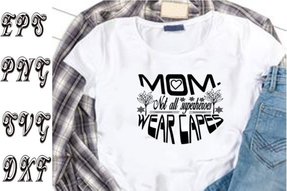 Mother's Day Svg Design, Mom. Not All Su