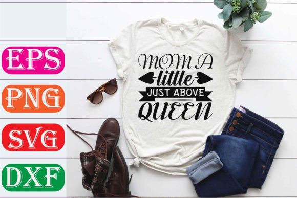 Mother Svg Design. Mom a Little Just Above