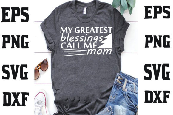 Mother’s Day Svg Design, My Greatest Blessings