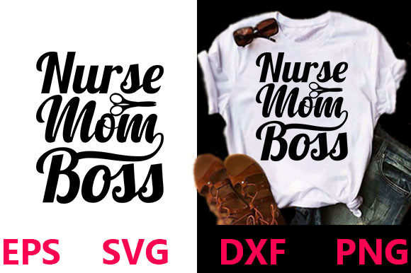 Nurse Mom Boss Svg Design Graphics