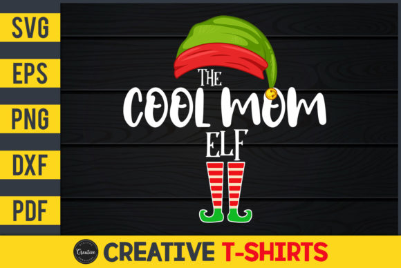 The Cool Mom Elf Graphics & Print Templates
