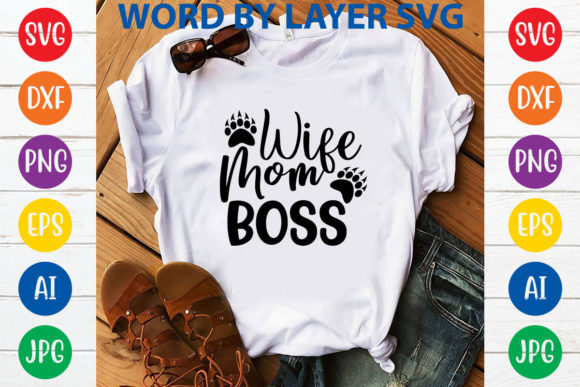 Wife Mom Boss Svg Design Review