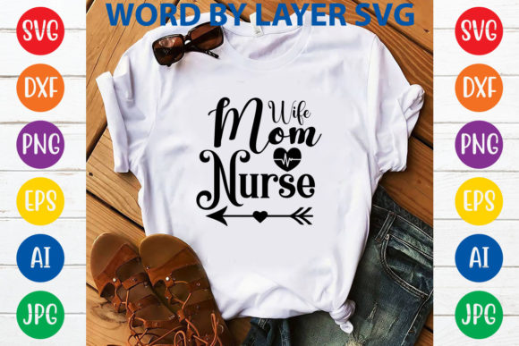 Wife Mom Nurse Svg Design